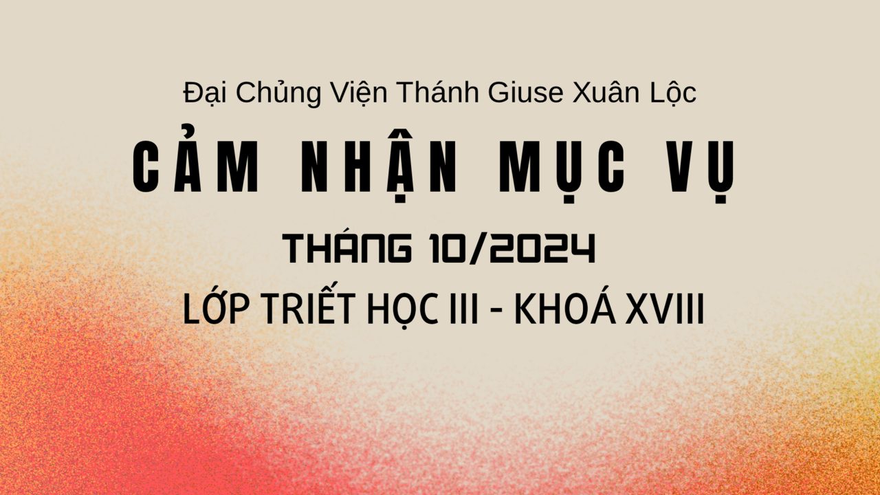 ﻿ CẢM NHẬN MỤC VỤ THÁNG 10/2024 – LỚP THẦN HỌC III